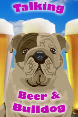 Talking Beer & Bulldog (Personalize)