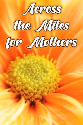 Across the Miles for Mother's