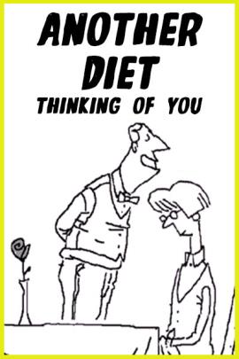 Another Diet/ Thinking of You