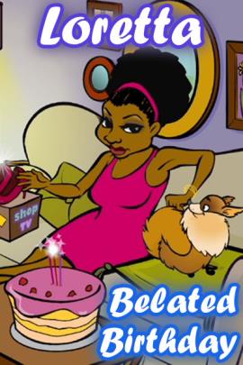 Loretta Belated Birthday - voiced by Dionne Warwick