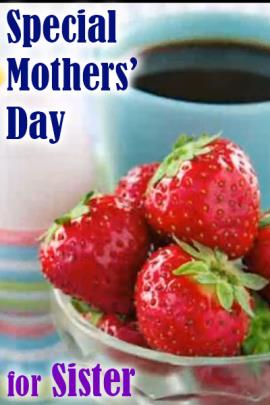 Special Mother's Day for Sister