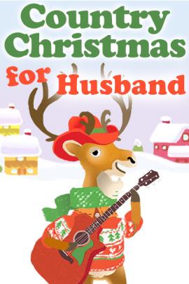 A bipedal cartoon deer is holding a guitar, and is dressed in a Christmas sweater, scarf, and cowboy hat. There is a snow covered house and barn in the background. Country Christmas for Husband is written at the top.