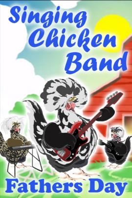 Singing Chicken Band Fathers Day