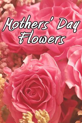 This Mothers Day ecard image shows 4 dark pink wild rose blooms against a background of many smaller tan flower blooms with the name of the card in white letters saying "Mothers Day Flowers".