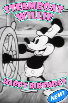 The image is taken from the very first Disney cartoon, Steamboat Willie. It shows the world's most famous cartoon mouse in black and white at the helm of a riverboat. Above him in big pink letters is the title, "Steamboat Wille". Below him also in pink block letters, "Happy Birthday".