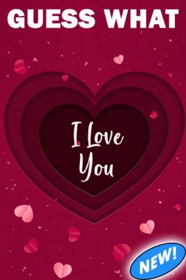 Guess What, I Love You ecard