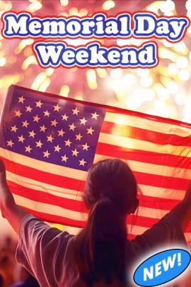 A Photo of a young woman seen from behind, holding up an american Flag against a sky at night with fireworks bursting in the air. Above is the title in red white and blue letting saying, "Memorial Day Weekend"