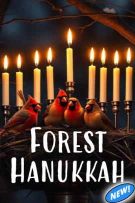 a birds' nest in a nighttime forest. 4 male red cardinals sit on the next. Behind them, rising from the nest are the nine arms of a traditional Hanukkah menorah with 9 white candles lit. At the bottom is the Hanukkah ecard's title, "Forest Hanukkah".