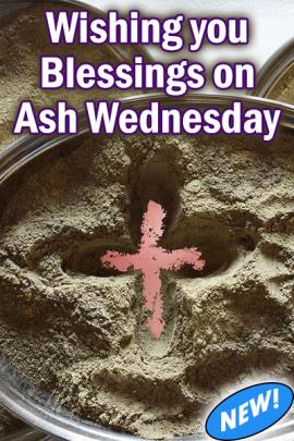 Wishing You Blessings on Ash Wednesday