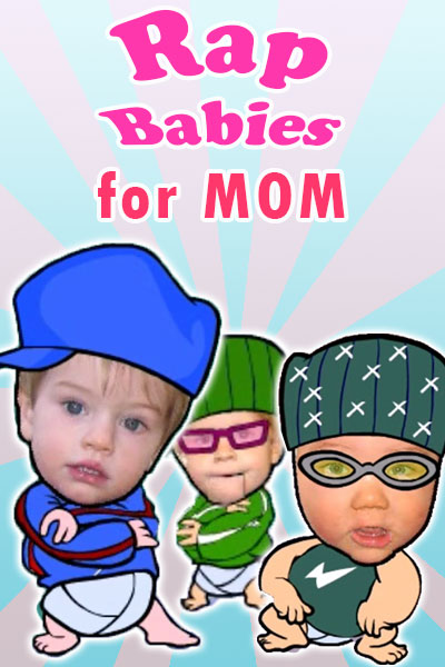 Rap Babies for Mom