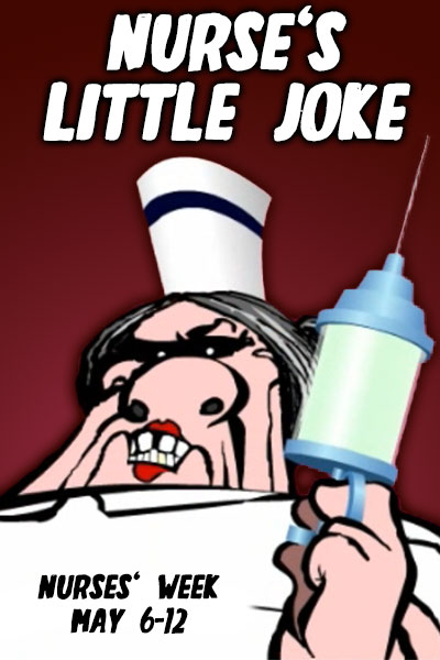 Nurse's Little Joke - Nurses' Week May 6-12