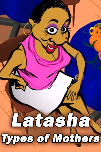 Latasha's Types of Mothers