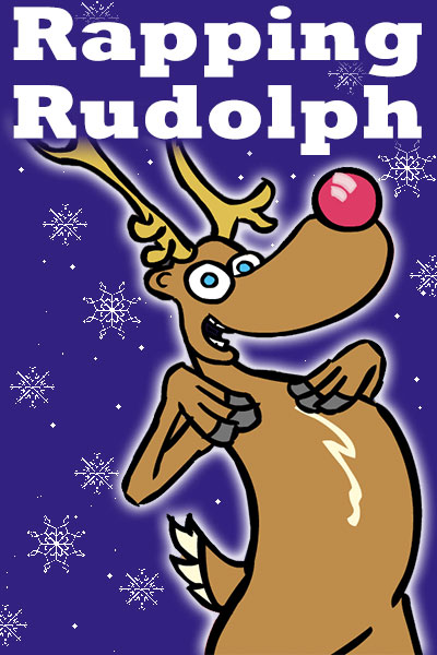 A cartoon reindeer with a red nose is posing with his hands on his chest. There is a dark blue background covered with white snowflakes, and the words Rapping Rudolph are written above the reindeer.