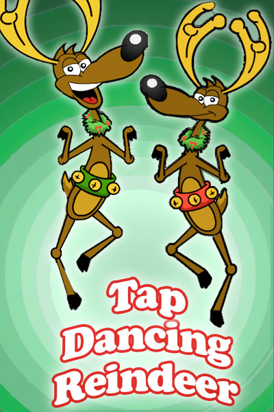 Two cartoon reindeer wearing bells around their waists are dancing. The words Tap Dancing Reindeer are between them.