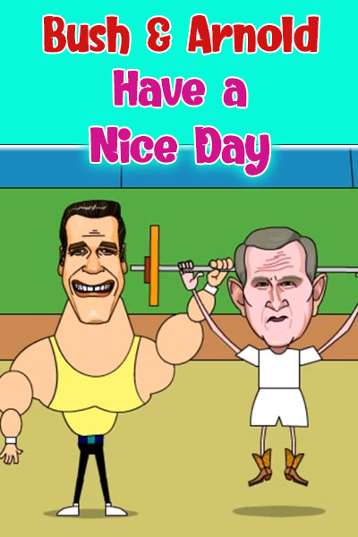 Bush & Arnold Have a Nice Day ecard