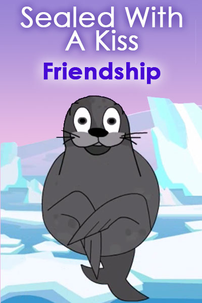 Sealed with a Kiss Friendship