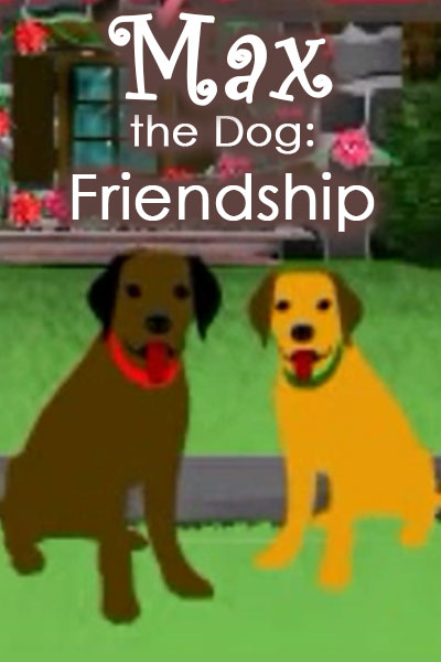 Max the Dog Friendship