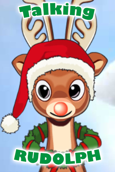 A cartoon reindeer, with a glowing red nose, a Santa hat, and a wreath around its neck. Talking Rudolph is written in the foreground. 