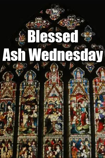 Blessed Ash Wednesday