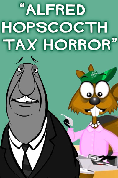 Alfred Hopscotch Tax Horror