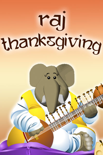 Raj Thanksgiving