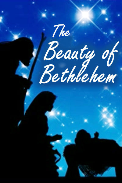 A silhouette of a manger scene. Baby Jesus is in the manger, with his mother Mary, and father Joseph looking down at him. The background is a gradient that starts dark blue at the top of the image, and fades to light blue at the bottom, and is covered with stars. The Beauty of Bethlehem is written in the foreground.