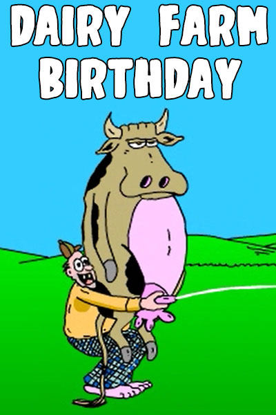 The thumbnail for this funny ecard for birthday is a Rubes by Leigh Ruben cartoon. A man is holding a full-size dairy cow on his shoulder, and reaching around the cow’s body to squeeze her udder, and shoot milk like a squirt gun, at another man doing the same thing. Dairy Farm Birthday is written above them. 