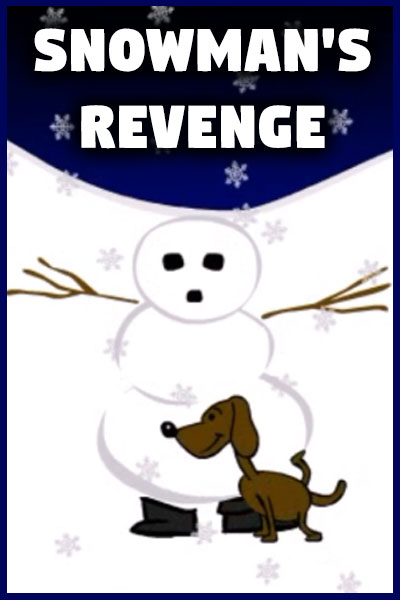 A dog is about to lift his leg to pee on a snowman. The ecard title Snowman’s Revenge is above them.
