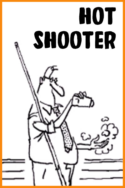 A Mike Du Jour cartoon. A man has a pool cue leaning against his shoulder, which he applies talcum powder to his hands. The ecard title Hot Shooter is written above his head.