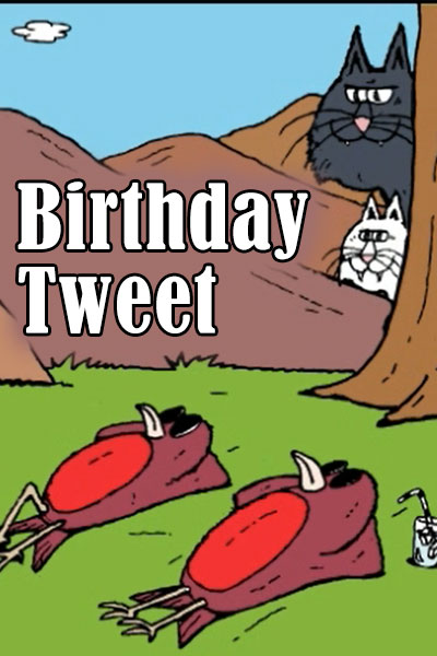 Two cartoon cats hide behind a tree, slyly watching two birds who are wearing sunglasses, and sunbathing. The ecard title Birthday Tweet is written between them.