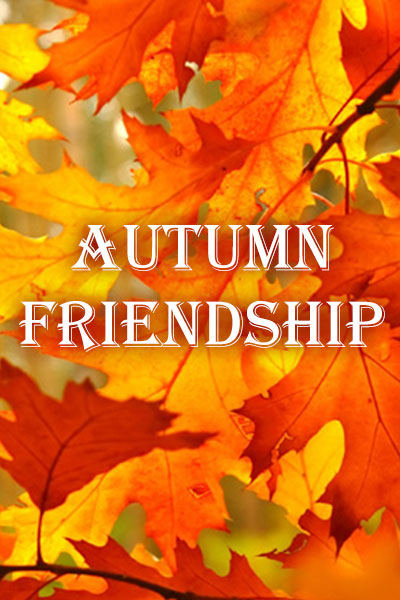 Autumn Friendship
