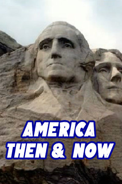 America Then & Now