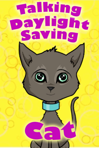 Talking Daylight Saving Cat (Personalize)