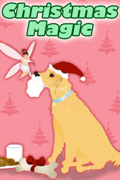 A fairy uses her magic to turn a golden retriever into Santa Claus by giving the doggy a white beard and Santa hat. There are cookies, milk, and a bone with a bow on it at the dog’s feet. Christmas Magic is written above them.