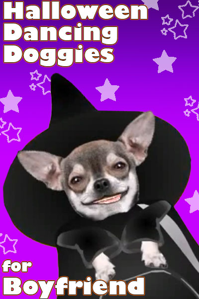 Halloween Dancing Doggies for Boyfriend
