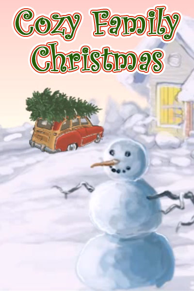 An illustration of a snowman, behind it is a car with a Christmas tree tied to its roof pulling up to a snow covered house. The ecard title Cozy Family Christmas is written above.