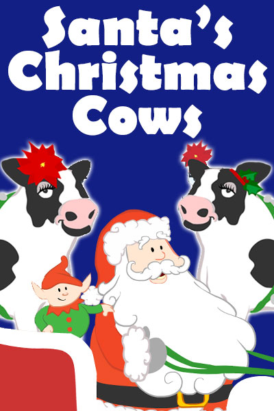 A cartoon Santa in a sleigh, with a small elf friend beside him, and two cows with flowers and holly on their heads are behind him. Santas Christmas Cows is written above them.