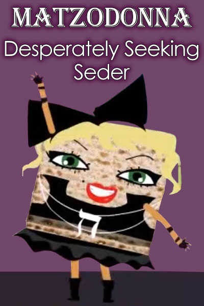 Matzodonna - Desperately Seeking Seder
