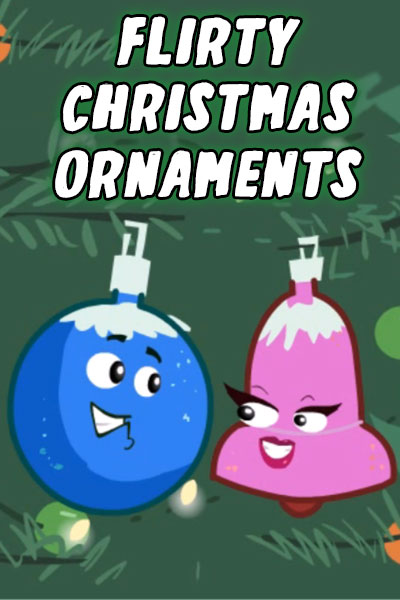 Two cartoon Christmas ornaments. The male is on the left, shaped like a blue ball. The female is on the right, shaped like a pink bell. They are looking at each other playfully. The ecard title Flirty Christmas Ornaments is written above them.