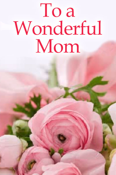 To A Wonderful Mom