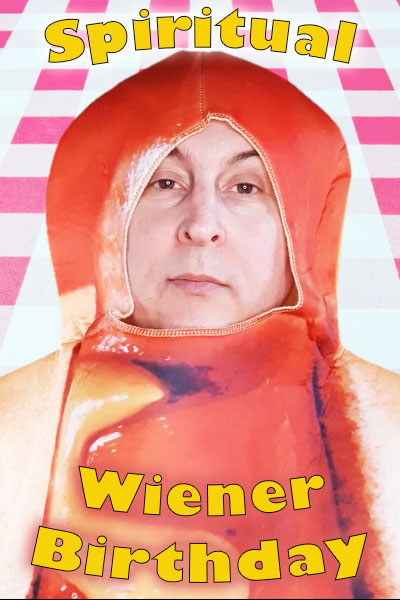 A man dressed in a hot dog costume. The name of this free funny ecard is Spiritual Birthday Wiener is written in the foreground. 