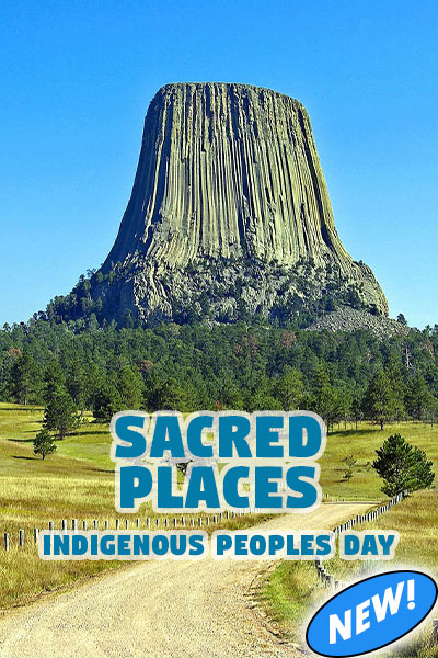 A photo of Devil's Tower in Wyoming with the text "Sacred places; Indigenous Peoples Day" in turquoise.
