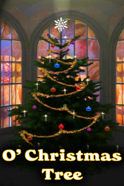 A dark green Christmas tree in front of glowing windows and decorated with ornaments. The title reads, "O' Christmas Tree".