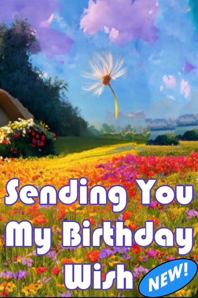 This Birthday ecard shows a sloping field of flowers in the impressionist painting style with many bright colors like red and yellow and purple over the green grass. Floating above the field, against a blue sky with puffy white clouds is one dandelion seed. The title is in white block lettering and reads, "Sending You My Birthday Wish".