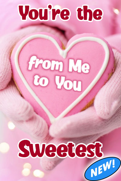You're The Sweetest - Sweetest Day ecard